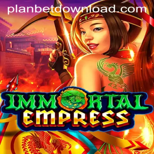 ImmortalEmpress: Unveiling the New Gaming Phenomenon with PLanbet